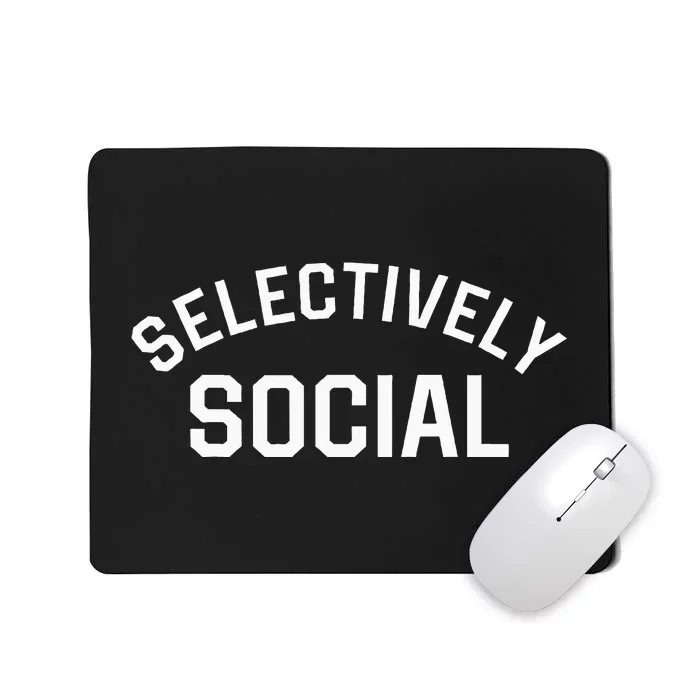 Selectively Social Mousepad