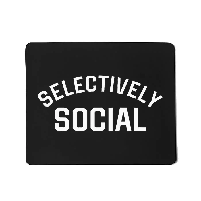 Selectively Social Mousepad