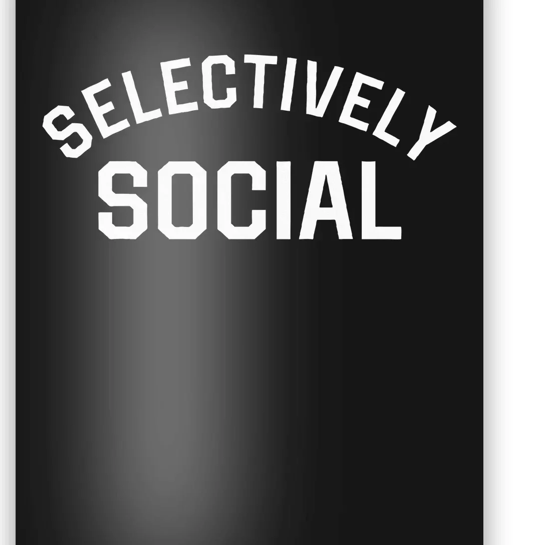 Selectively Social Poster