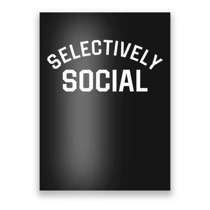 Selectively Social Poster