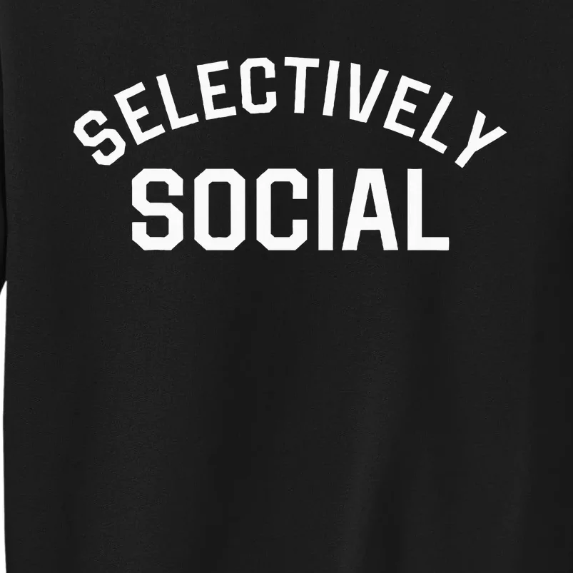 Selectively Social Tall Sweatshirt