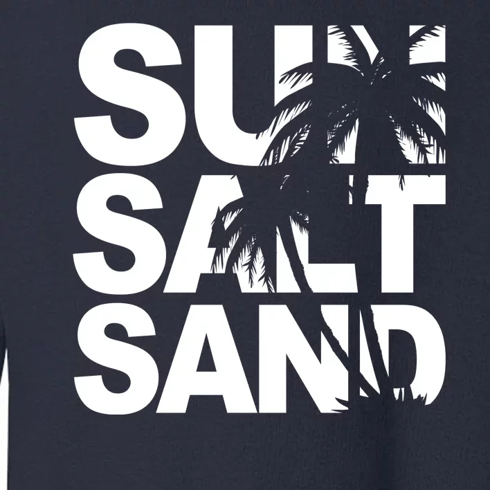 Sun Salt Sand Summer Palm Tree Toddler Sweatshirt