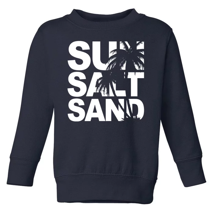 Sun Salt Sand Summer Palm Tree Toddler Sweatshirt