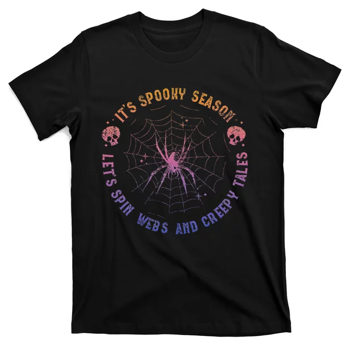 Spooky Season Spin Webs Creepy Tales Halloween Spider Lover T-Shirt