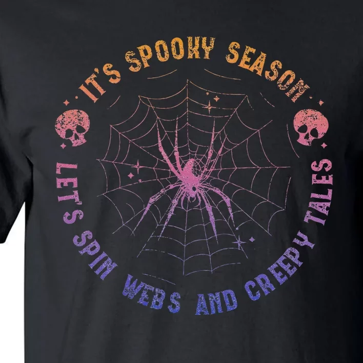 Spooky Season Spin Webs Creepy Tales Halloween Spider Lover Tall T-Shirt