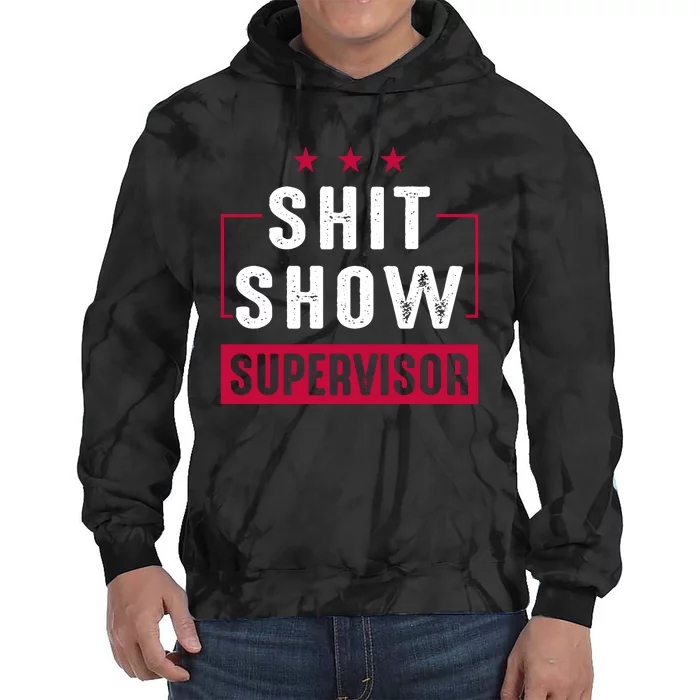 ShitShow Supervisor Tie Dye Hoodie