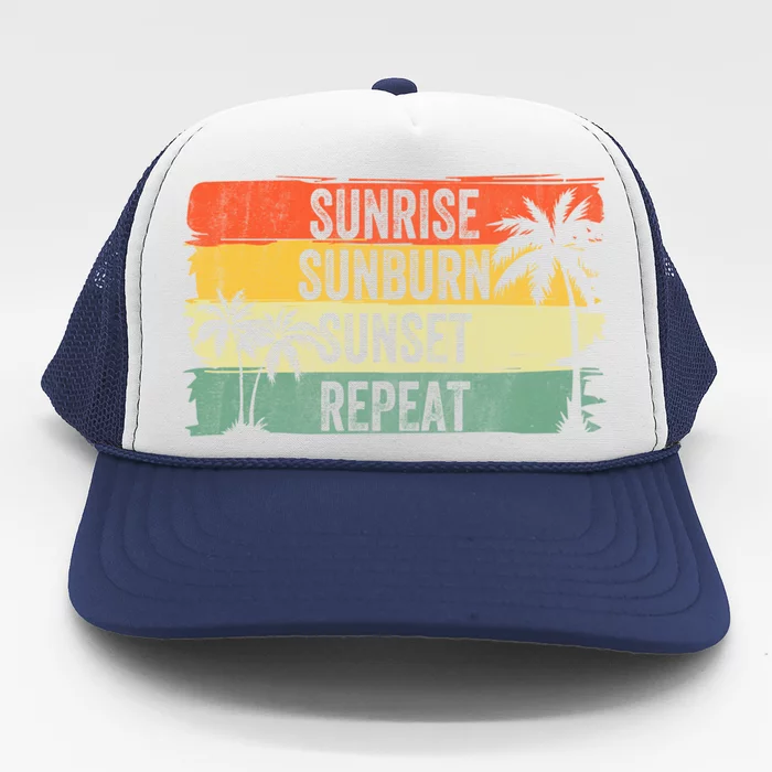 Sunrise Sunburn Sunset Repeat Summer Vacation Beach Outfit Gift Trucker Hat