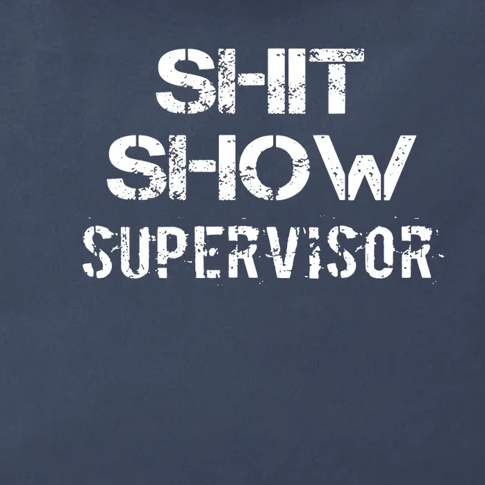 Shit Show Supervisor Zip Tote Bag