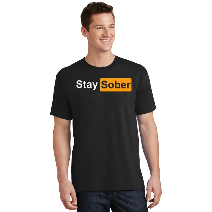 Stay Sober T-Shirt