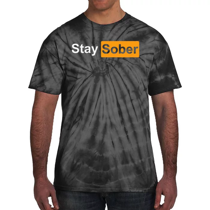 Stay Sober Tie-Dye T-Shirt