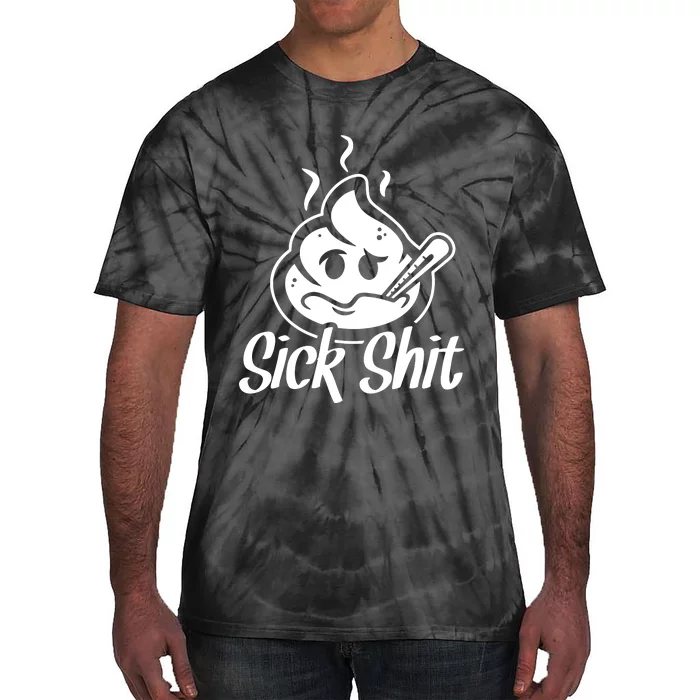 Sick Shit Tie-Dye T-Shirt