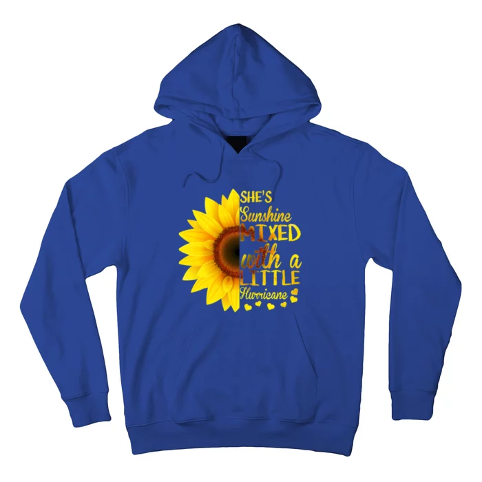 She Sunflower Sunshine Mixed With A Little Hurricane Gift Hoodie