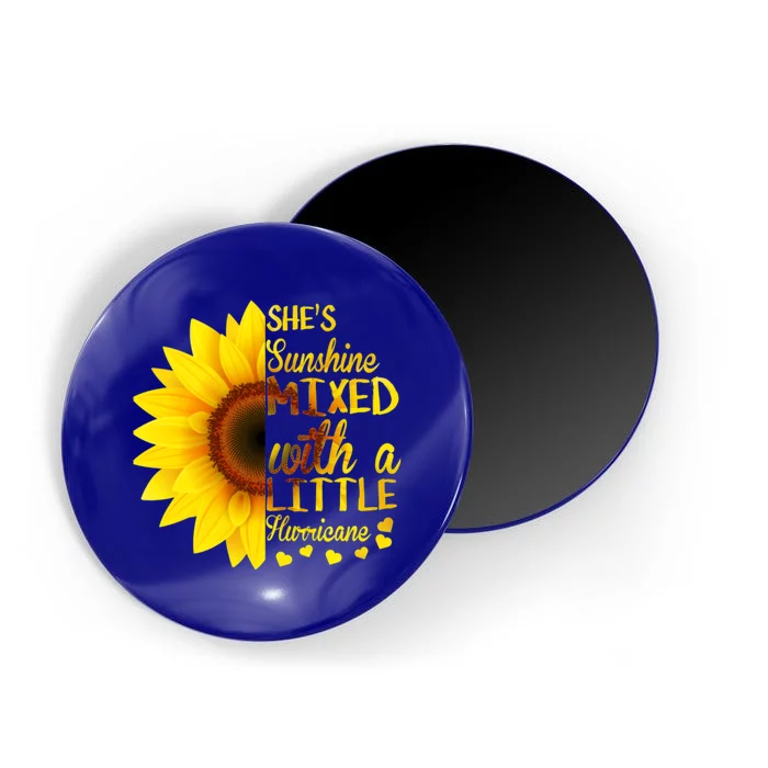 She Sunflower Sunshine Mixed With A Little Hurricane Gift Magnet