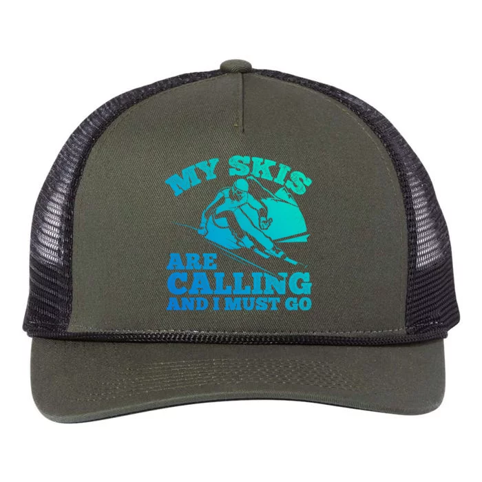 Ski Skier Skis My Skis Are Calling And I Must Go Skiing Gift Retro Rope Trucker Hat Cap