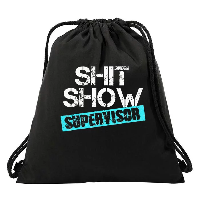 Shit Show Supervisor Drawstring Bag