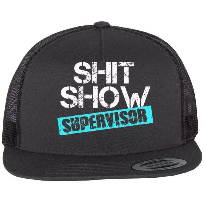 Shit Show Supervisor Flat Bill Trucker Hat