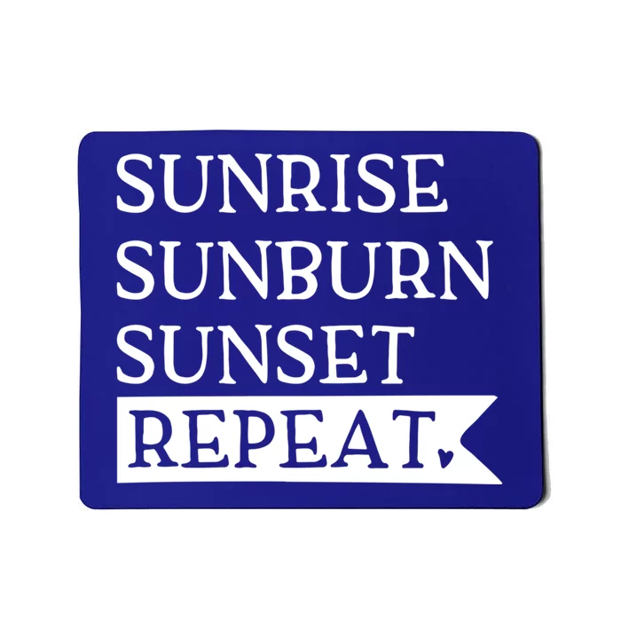 Sunrise Sunburn Sunset Repeat Summertime Sun Tan Design Cool Gift Mousepad