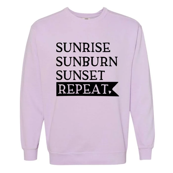 Sunrise Sunburn Sunset Repeat Summertime Sun Tan Design Cool Gift Garment-Dyed Sweatshirt