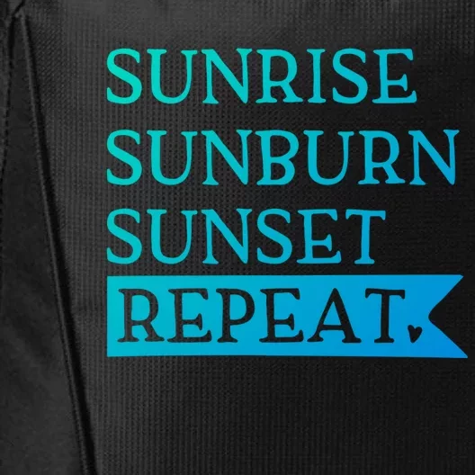 Sunrise Sunburn Sunset Repeat Summertime Sun Tan Design Cool Gift City Backpack