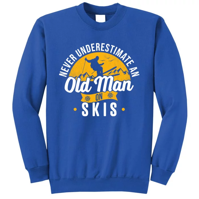 Ski Skiing Skier Never Underestimate An Old On Skis Gift Sweatshirt