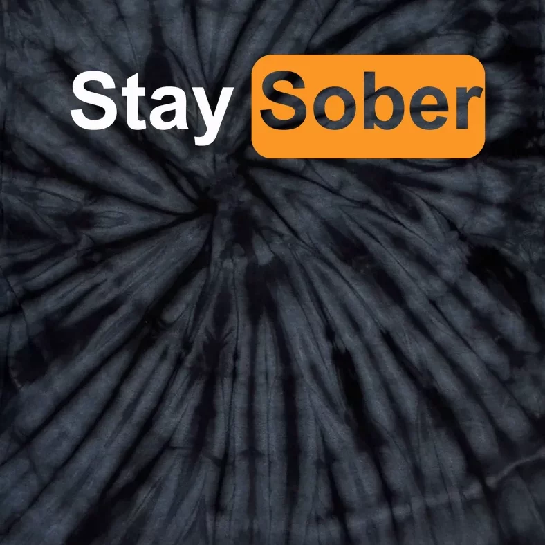 Stay Sober Tie-Dye T-Shirt