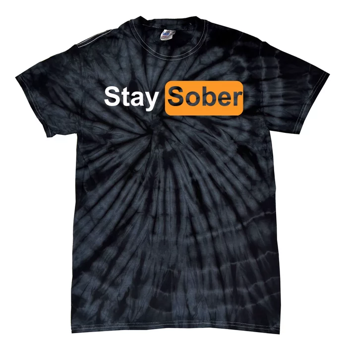 Stay Sober Tie-Dye T-Shirt