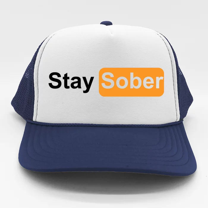 Stay Sober Trucker Hat