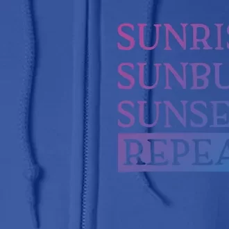 Sunrise Sunburn Sunset Repeat Summertime Sun Tan Design Cool Gift Full Zip Hoodie