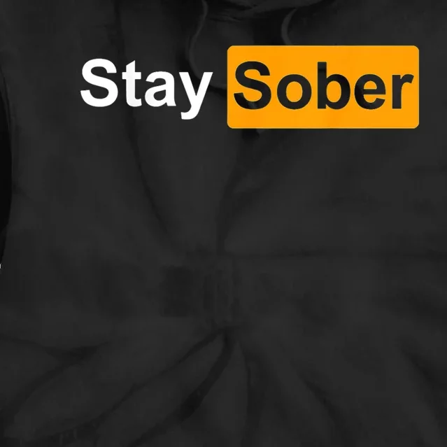 Stay Sober Tie Dye Hoodie