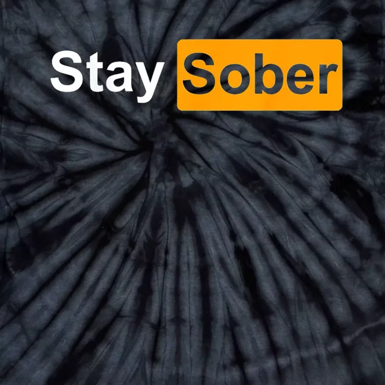 Stay Sober Tie-Dye T-Shirt