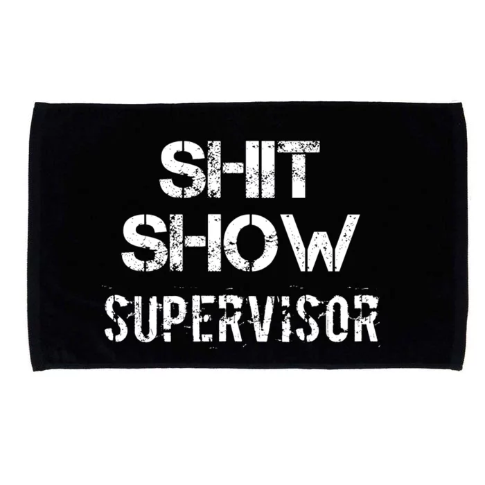 Shit Show Supervisor Funny Mom Boss Manager Teacher Gift Microfiber Hand Towel