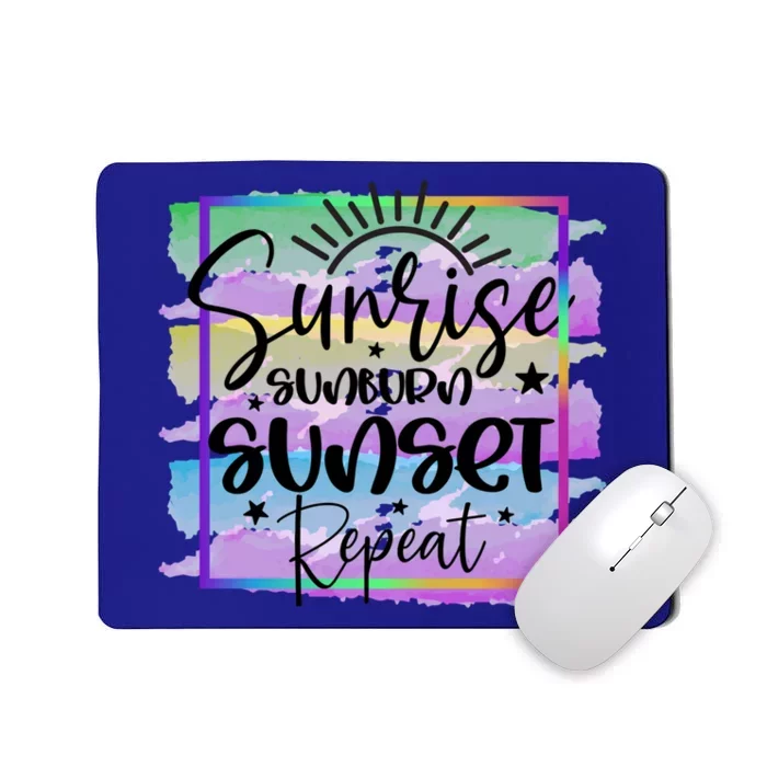 Sunrise Sunburn Sunset Repeat Cool Gift Mousepad