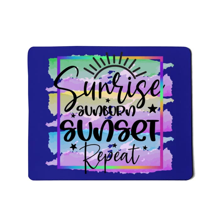 Sunrise Sunburn Sunset Repeat Cool Gift Mousepad