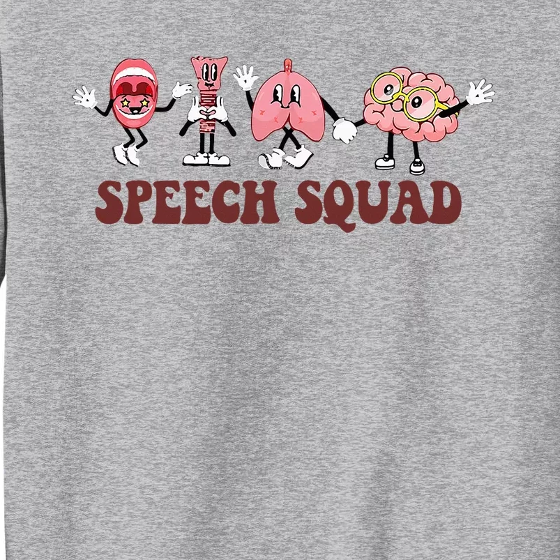 Speech Squad Speech Language Pathologist Speech Therapy SLP Tall Sweatshirt