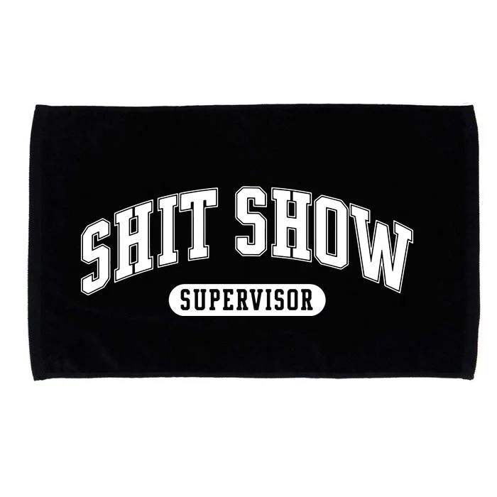 Shit Show Supervisor Microfiber Hand Towel