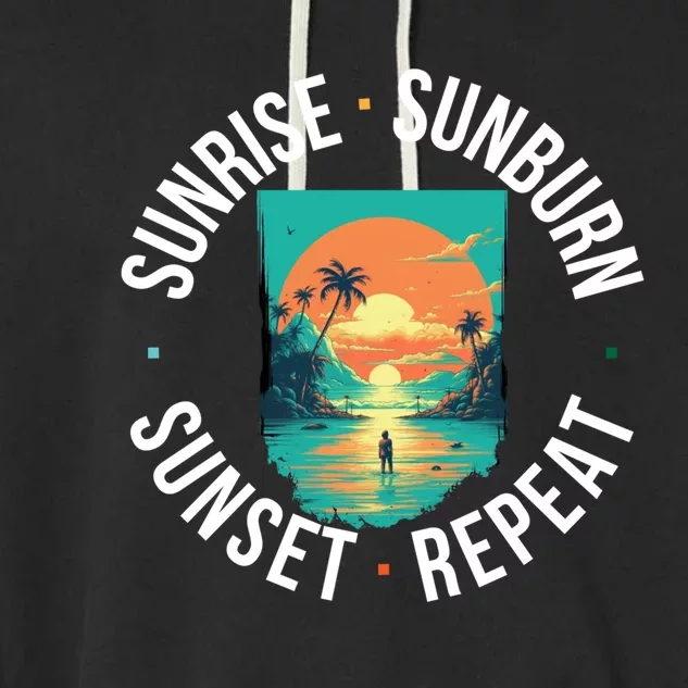 Sunrise Sunburn Sunset Repeat Gift Garment-Dyed Fleece Hoodie