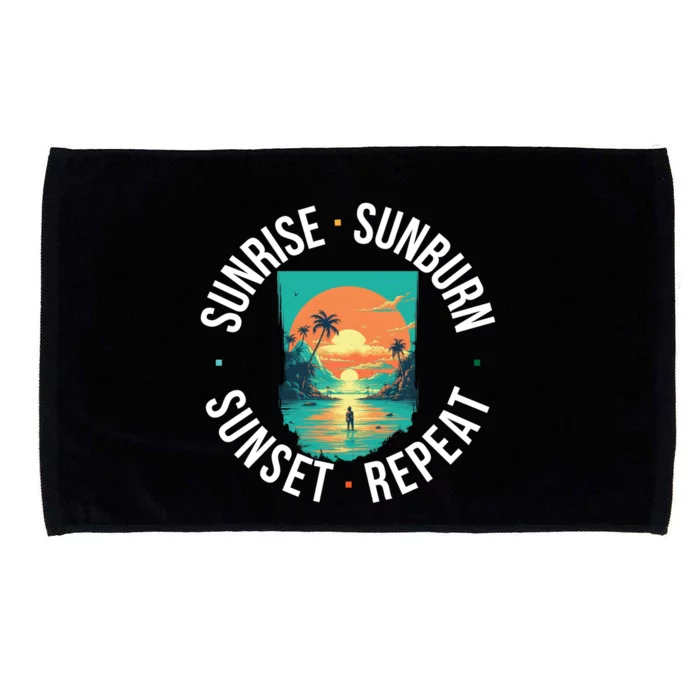 Sunrise Sunburn Sunset Repeat Gift Microfiber Hand Towel