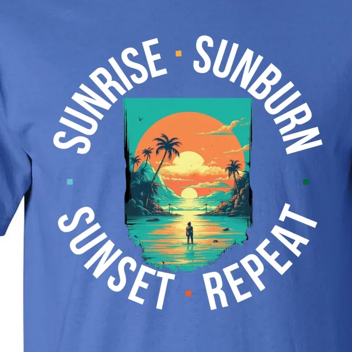 Sunrise Sunburn Sunset Repeat Gift Tall T-Shirt