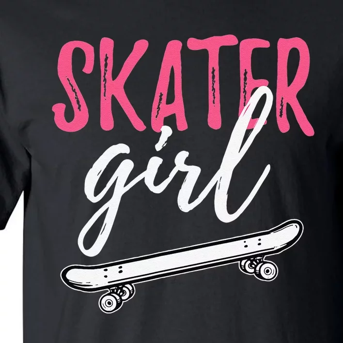 Skater  Skateboard SK8R Girls Skate Cool Skateboarding Tall T-Shirt