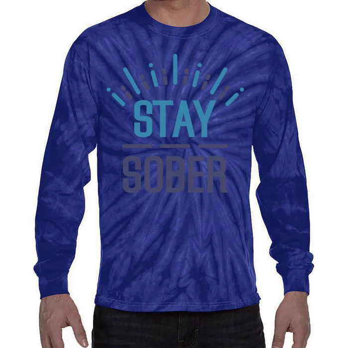 Stay Sober Tie-Dye Long Sleeve Shirt