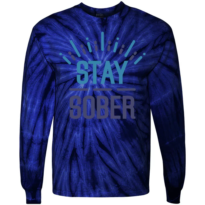 Stay Sober Tie-Dye Long Sleeve Shirt