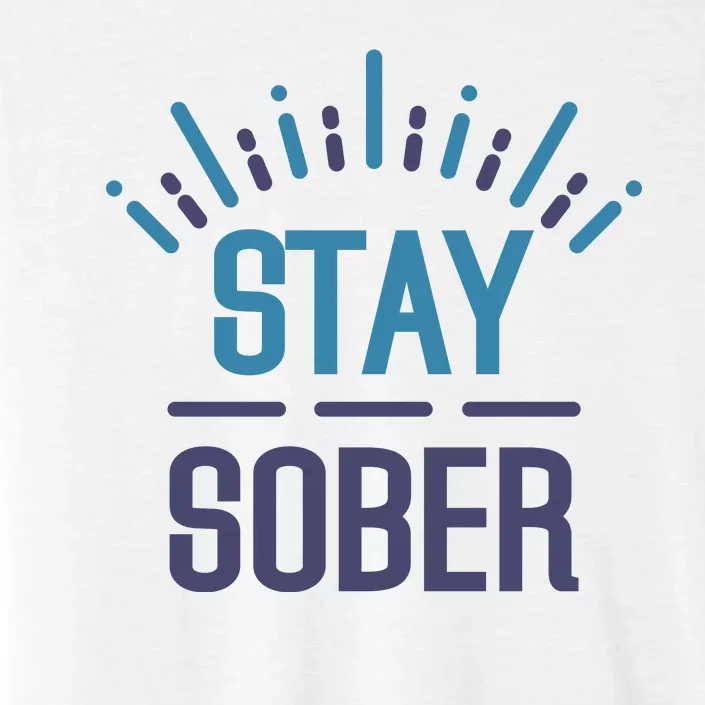 Stay Sober ChromaSoft Performance T-Shirt