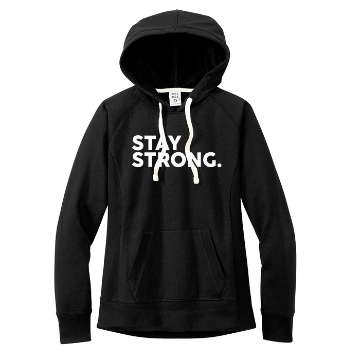 Stay Strong Women's Fleece Hoodie