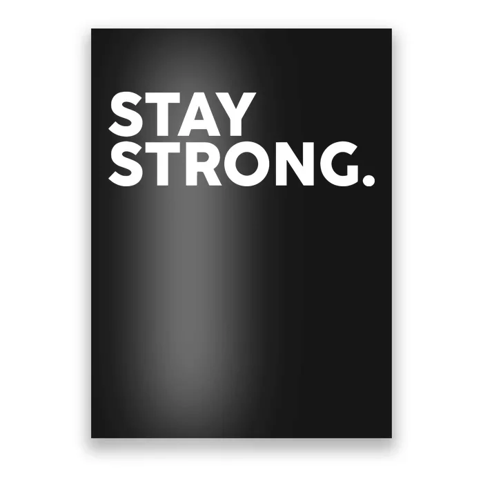 Stay Strong Poster