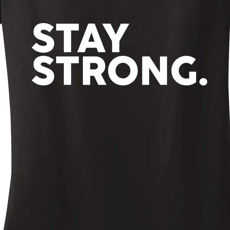 Stay Strong Women's V-Neck T-Shirt