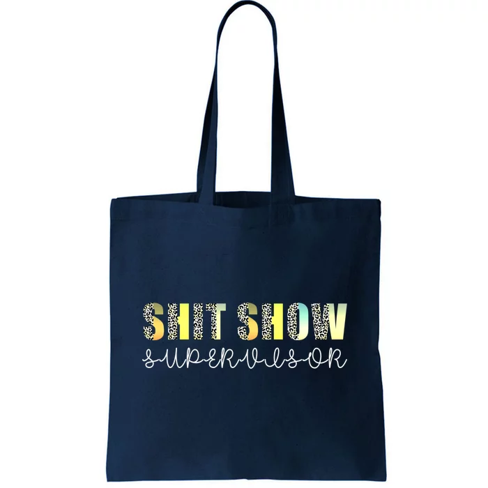 Shit Show Supervisor Funny Mom Boss Manager Coordinator Tote Bag