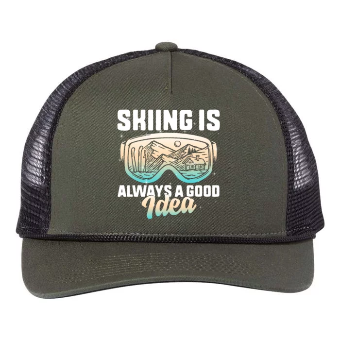 Ski Snowboarding Skiing Is Always A Good Idea Skiing Skier Funny Gift Retro Rope Trucker Hat Cap