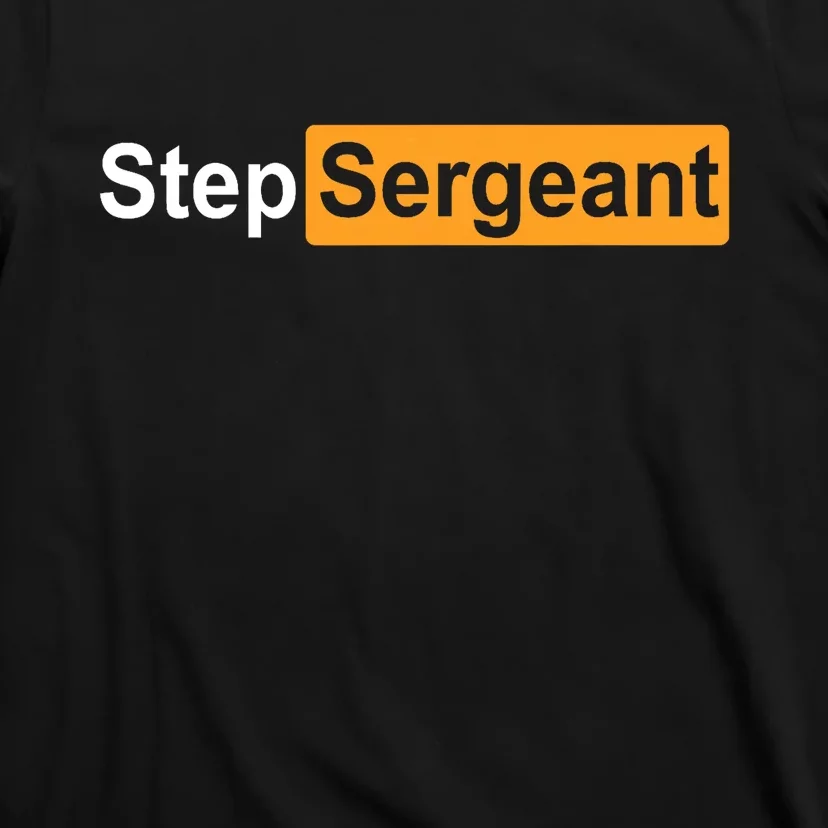 Step Sergeant T-Shirt