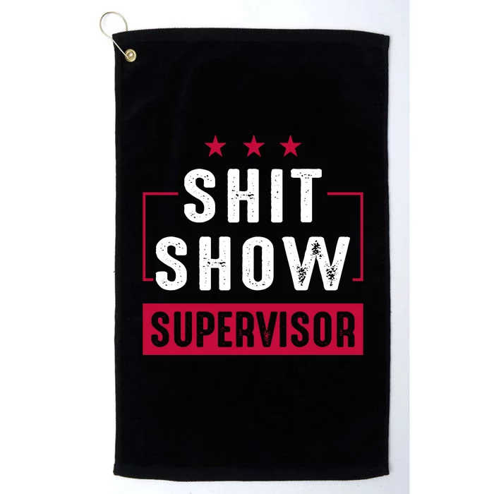 Shit Show Supervisor Funny Mom Boss Manager Teacher Gift Platinum Collection Golf Towel