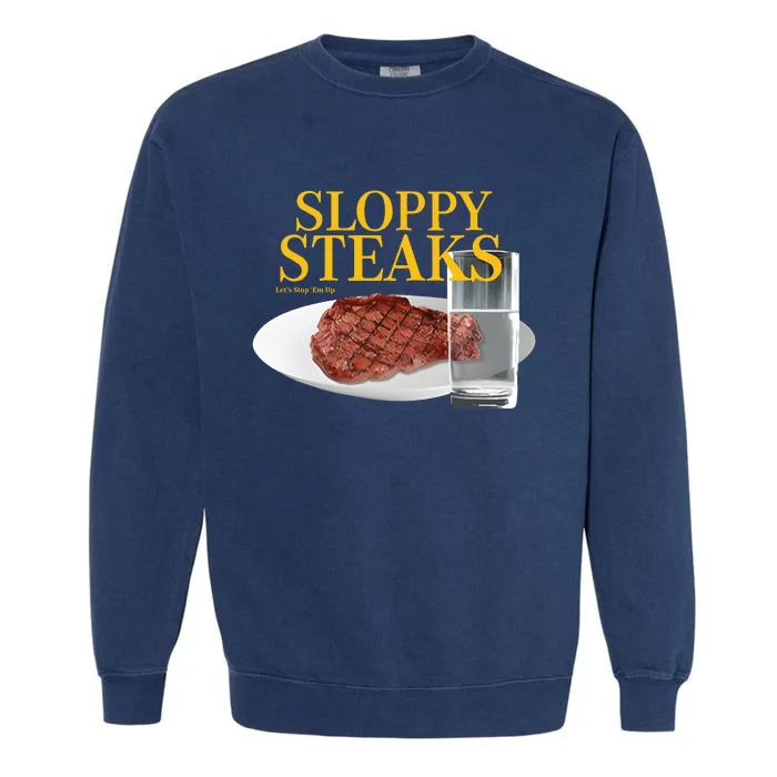 Sloppy Steaks Garment-Dyed Sweatshirt